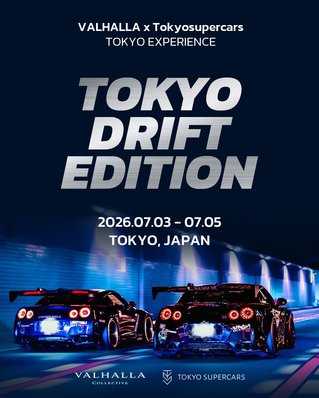 VALHALLA x TokyosupercarsKK TOKYO EXPERIENCE “TOKYO DRIFT EDITION”